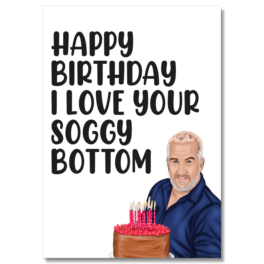 I Love Your Soggy Bottom Birthday Card PACK OF 6 #1 image